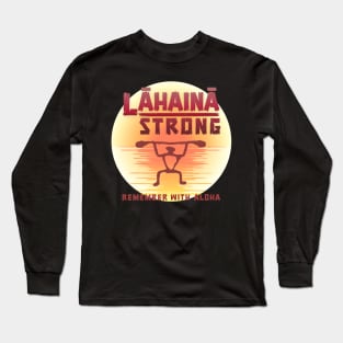 Lahaina Strong Long Sleeve T-Shirt